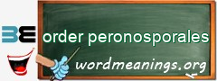 WordMeaning blackboard for order peronosporales